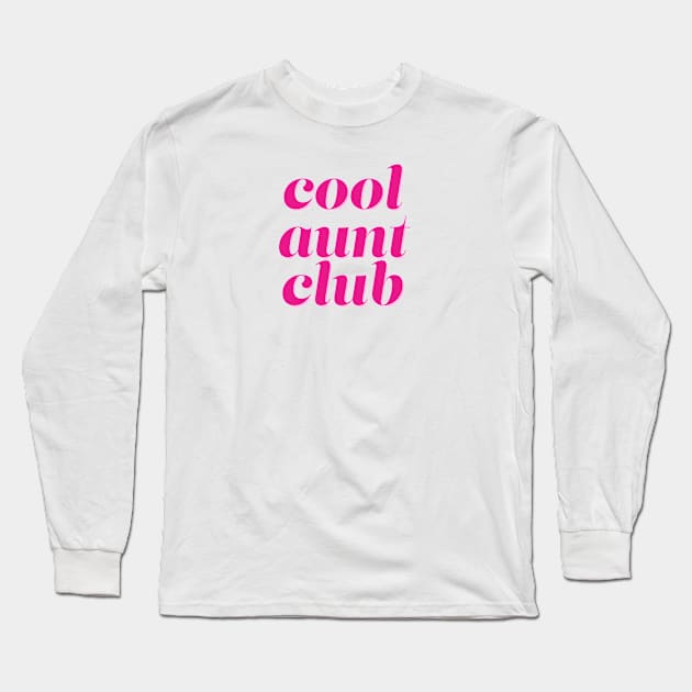 Groovy Cool Aunt Club Long Sleeve T-Shirt by Designedby-E